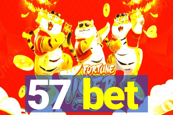 57 bet